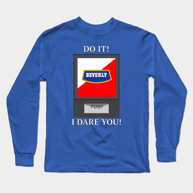 Do it! I Dare You! Beverly Long Sleeve T-Shirt by Tomorrowland Arcade